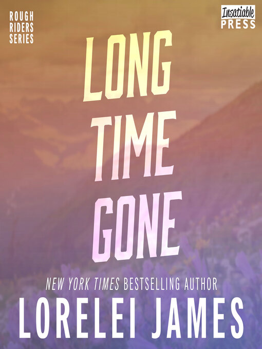 Title details for Long Time Gone by Lorelei James - Available